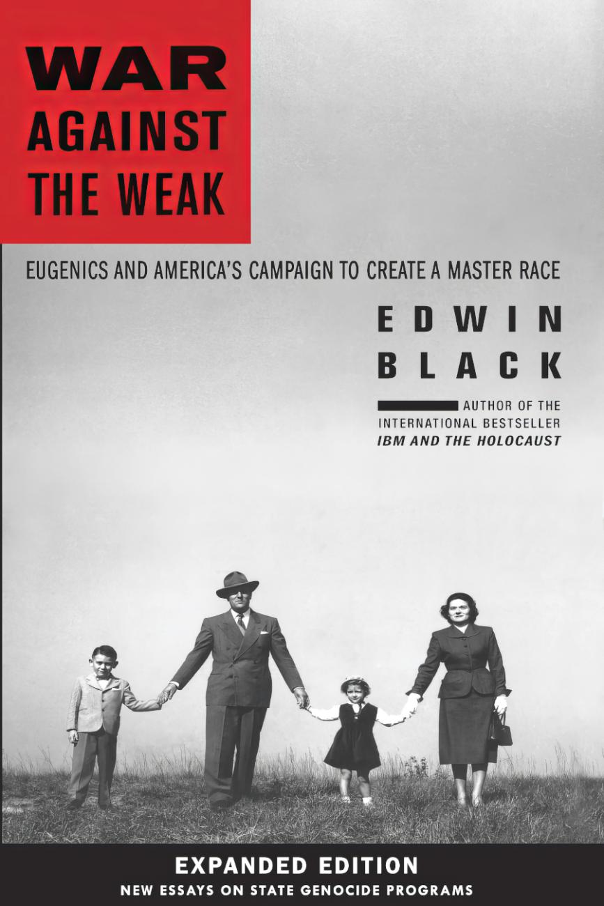 War Against The Weak by Edwin Black