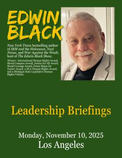 Edwin Black Presents Leadership Briefings in Los Angeles